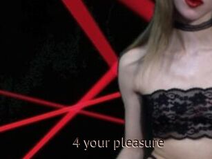 4_your_pleasure