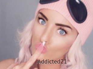 Addicted21