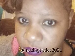 Amazingtitties2021