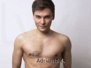 Adrianthick