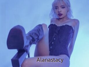 Alanastacy