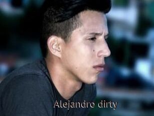 Alejandro_dirty