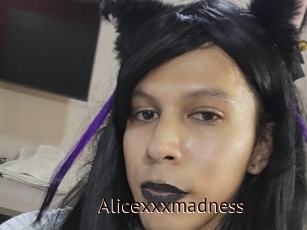 Alicexxxmadness