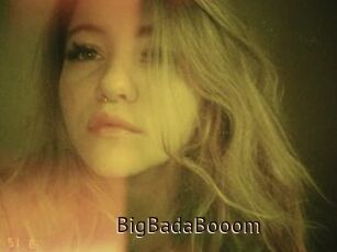 BigBadaBooom