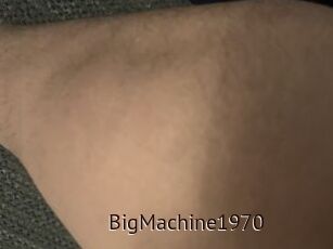 BigMachine1970