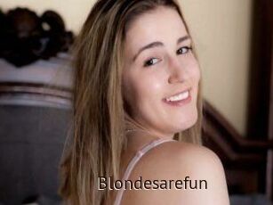 Blondesarefun