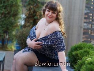 Bbwforurcum