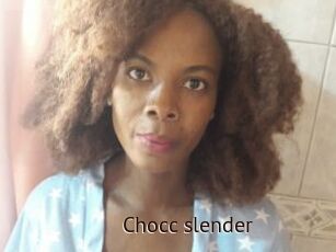 Chocc_slender