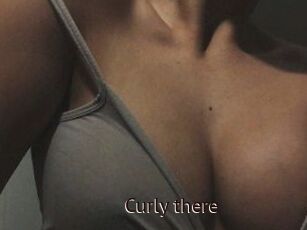 Curly_there