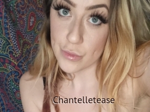 Chantelletease