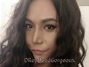 DRopDeadGorgeoux