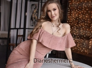 Dianeshermen