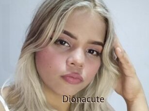 Dionacute