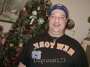 Dugroast123