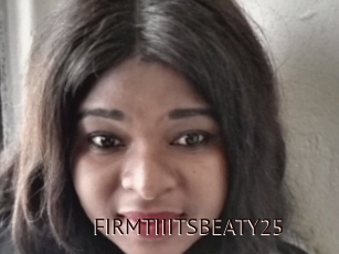 FIRMTIIITSBEATY25