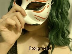 Foxigreene
