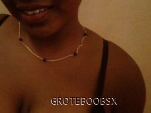 GROTEBOOBSX