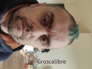 Groscalibre