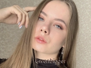 Gwenbigger