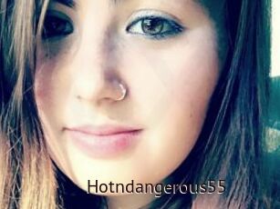 Hotndangerous55