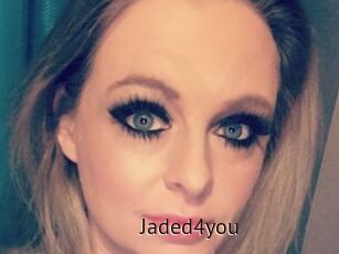 Jaded4you