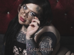 Lolarootten