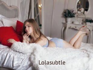 Lolasubtle