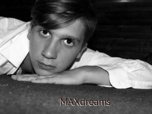 MAXdreams