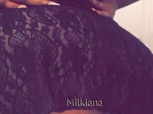 Milkiana