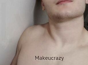 Makeucrazy