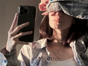 Miriatrue