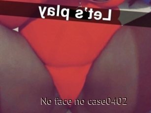 No_face_no_case0402