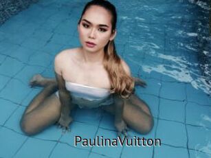 PaulinaVuitton