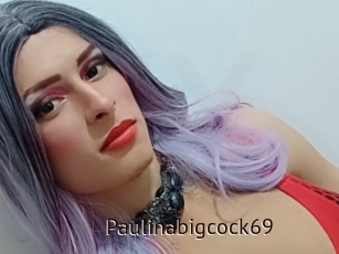 Paulinabigcock69