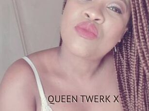 QUEEN_TWERK_X