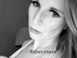 Rebelrosexx