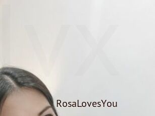 RosaLovesYou