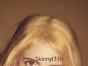 Skinnyt33n