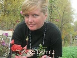 So_lots_milk