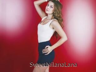 SweetMilanaLana