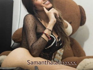 Samanthalatinaxxx