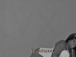 Tanishaxxx