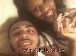 TeamMakeHerShake