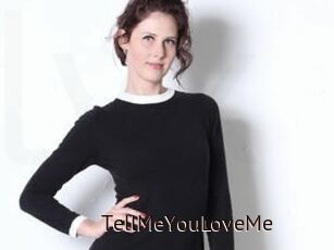 TellMeYouLoveMe