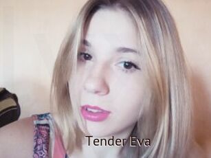 Tender_Eva