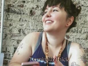 TerminallyThick
