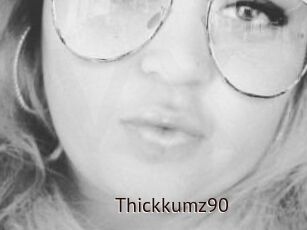 Thickkumz90