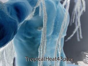 TropicalHeat43plus