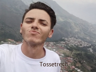 Tossetrech