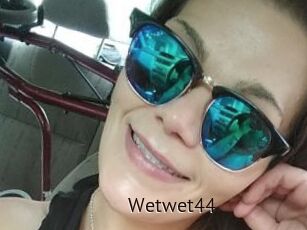 Wetwet44